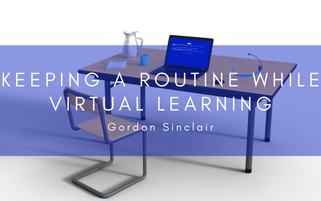 Keeping A Routine While Virtual Learning